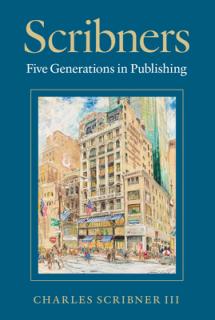 Scribners: Five Generations in Publishing