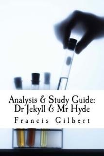Analysis & Study Guide: Dr Jekyll and Mr Hyde: Complete text & integrated study guide