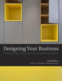 Designing Your Business: Professional Practices for Interior Designers