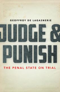 Judge and Punish: The Penal State on Trial