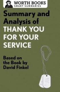 Summary and Analysis of Thank You for Your Service: Based on the Book by David Finkel