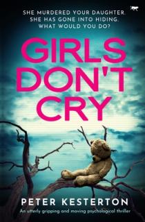 Girls Don't Cry: An utterly gripping and moving psychological thriller