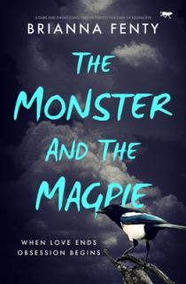 The Monster and the Magpie: A dark and engrossing thriller perfect for fans of Killing Eve