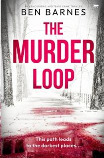 The Murder Loop: An atmospheric and tense crime thriller