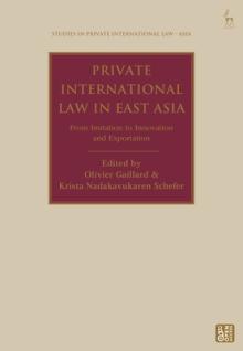 Private International Law in East Asia: From Imitation to Innovation and Exportation