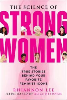 The Science of Strong Women: The True Stories Behind Your Favorite Fictional Feminists