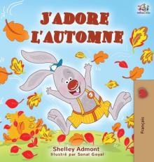 J'adore l'automne: I Love Autumn - French language children's book