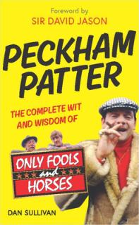 Peckham Patter: The Wit and Wisdom of Only Fools