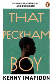 That Peckham Boy: Growing Up, Getting Out and Giving Back