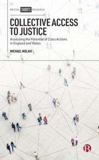 Collective Access to Justice: Assessing the Potential of Class Actions in England and Wales