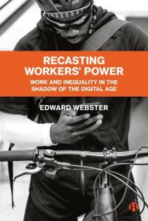 Recasting Workers' Power: Work and Inequality in the Shadow of the Digital Age