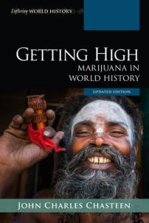 Getting High: Marijuana in World History, Updated Edition