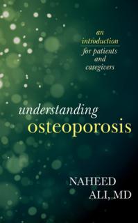 Understanding Osteoporosis: An Introduction for Patients and Caregivers