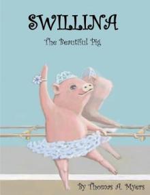 Swillina the Beautiful Pig, Volume 1