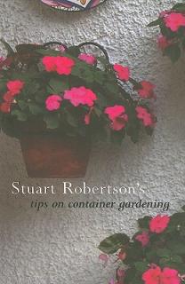Stuart Robertson's Tips on Container Gardening