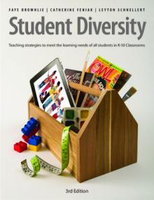 Student Diversity: Teaching Strategies to Meet the Learning Needs of All Students in K-10 Classrooms