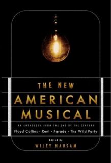 The New American Musical: An Anthology from the End of the 20th Century