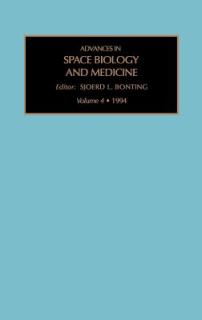 Advances in Space Biology and Medicine: Volume 4