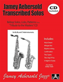 Jamey Aebersold Transcribed Solos: Bebop Solos, Licks, Patterns, Book & CD [With CD (Audio)]