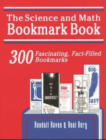 Science and Math Bookmark Book: 300 Fascinating, Fact-Filled Bookmarks