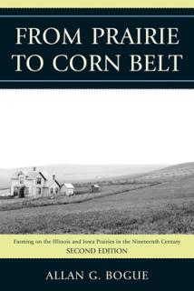 From Prairie To Corn Belt: Farming on the Illinois and Iowa Prairies in the Nineteenth Century, 2nd Edition