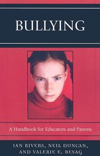 Bullying: A Handbook for Educators and Parents