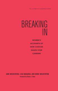 Breaking in: Women's Accounts of How Choices Shape Stem Careers