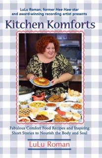 Kitchen Komforts: Fabulous Comfort Food Recipes and Inspiring Short Stories to Nourish the Soul
