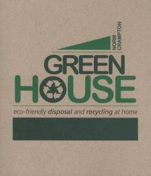 Green House: Eco-Friendly Disposal and Recycling at Home