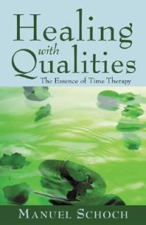 Healing with Qualities: The Essence of Time Therapy