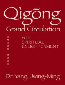 Qigong Grand Circulation for Spiritual Enlightenment