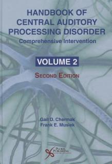 Handbook of Central Auditory Processing Disorder, Vol 2: Comprehensive Intervention
