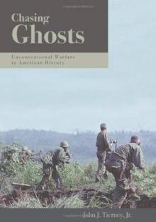 Chasing Ghosts: Unconventional Warfare in American History
