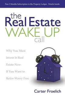 The Real Estate Wake Up Call: The Secrets to Real Estate Success