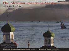 The Aleutian Islands of Alaska: Living on the Edge