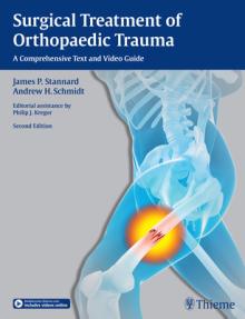 Surgical Treatment of Orthopaedic Trauma: A Comprehensive Text and Video Guide