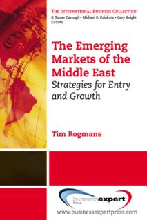 The Emerging Markets of the Middle East: Strategies for Entry and Growth