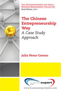 The Chinese Entrepreneurship Way: A Case Study Approach