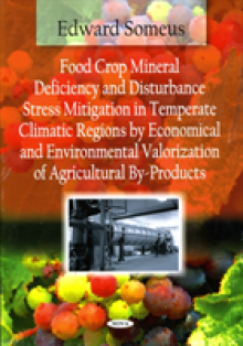 Food Crop Mineral Deficiency & Disturbance Stress Mitigation in Temperate Climatic Regions by Economical & Environmental Valorization of Agricultural By-Products