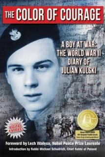 The Color of Courage: A Boy at War: The World War II Diary of Julian Kulski