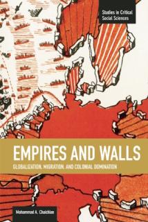 Empires and Walls: Globalization, Migration, and Colonial Domination