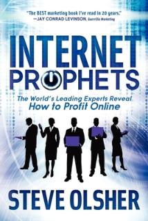 Internet Prophets: The World's Leading Experts Reveal How to Profit Online