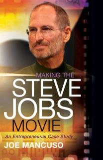 Making the Steve Jobs Movie: An Entrepreneurial Case Study