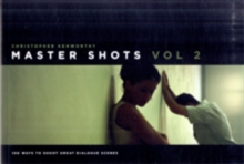 Master Shots Vol 2: Shooting Great Dialogue Scenes