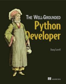 The Well-Grounded Python Developer: How the Pros Use Python and Flask