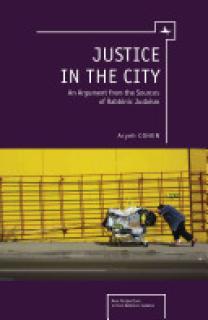Justice in the City: An Argument from the Sources of Rabbinic Judaism