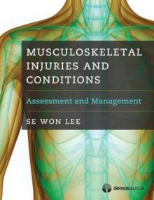 Musculoskeletal Injuries and Conditions: Assessment and Management