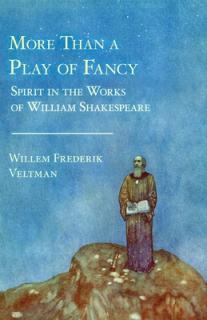More Than a Play of Fancy: Spirit in the Works of William Shakespeare
