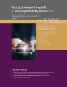Plunkett's Internet of Things (IoT) & Data Analytics Industry Almanac 2022: Internet of Things (IoT) and Data Analytics Industry Market Research, Stat