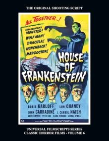 House of Frankenstein (Universal Filmscript Series, Vol. 6)
